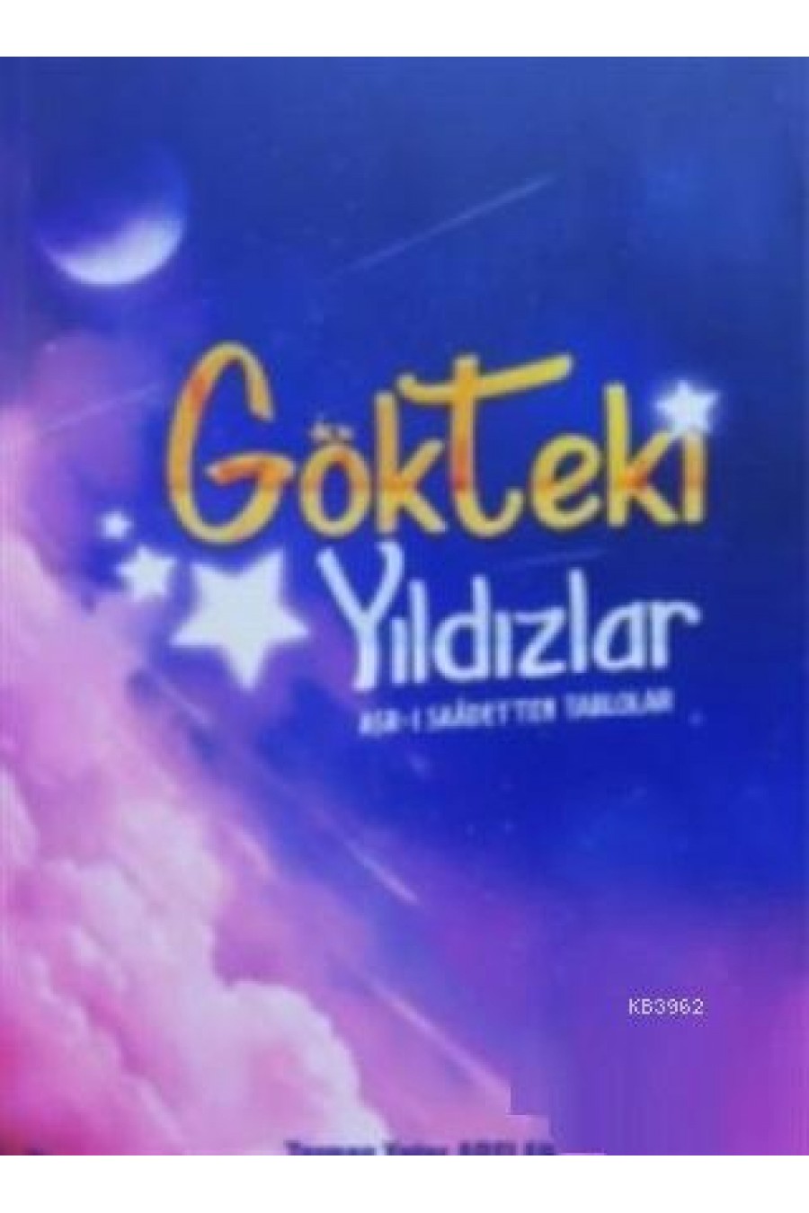 Gökteki Yıldızlar; Asr-ı Saâde'ten Tablolar