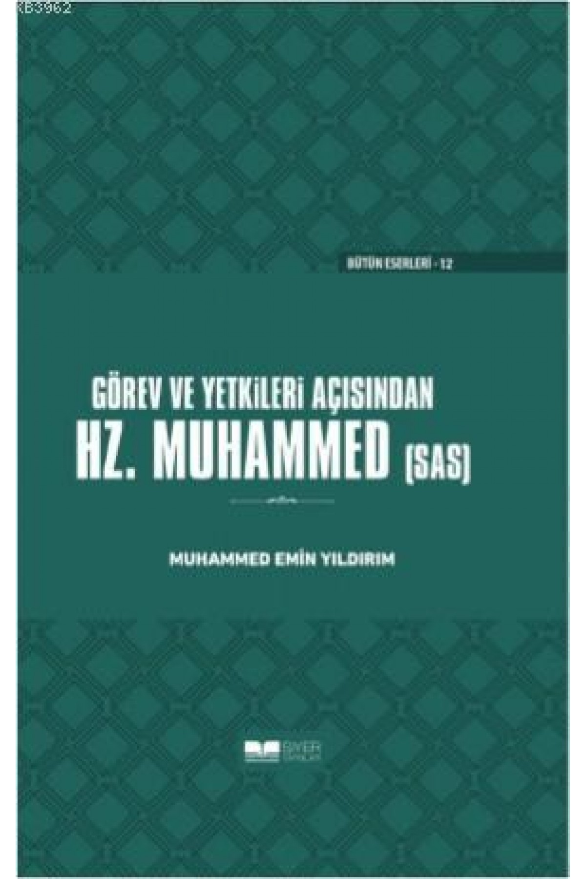 Görev ve Yetkileri Açısından Hazreti Peygamber