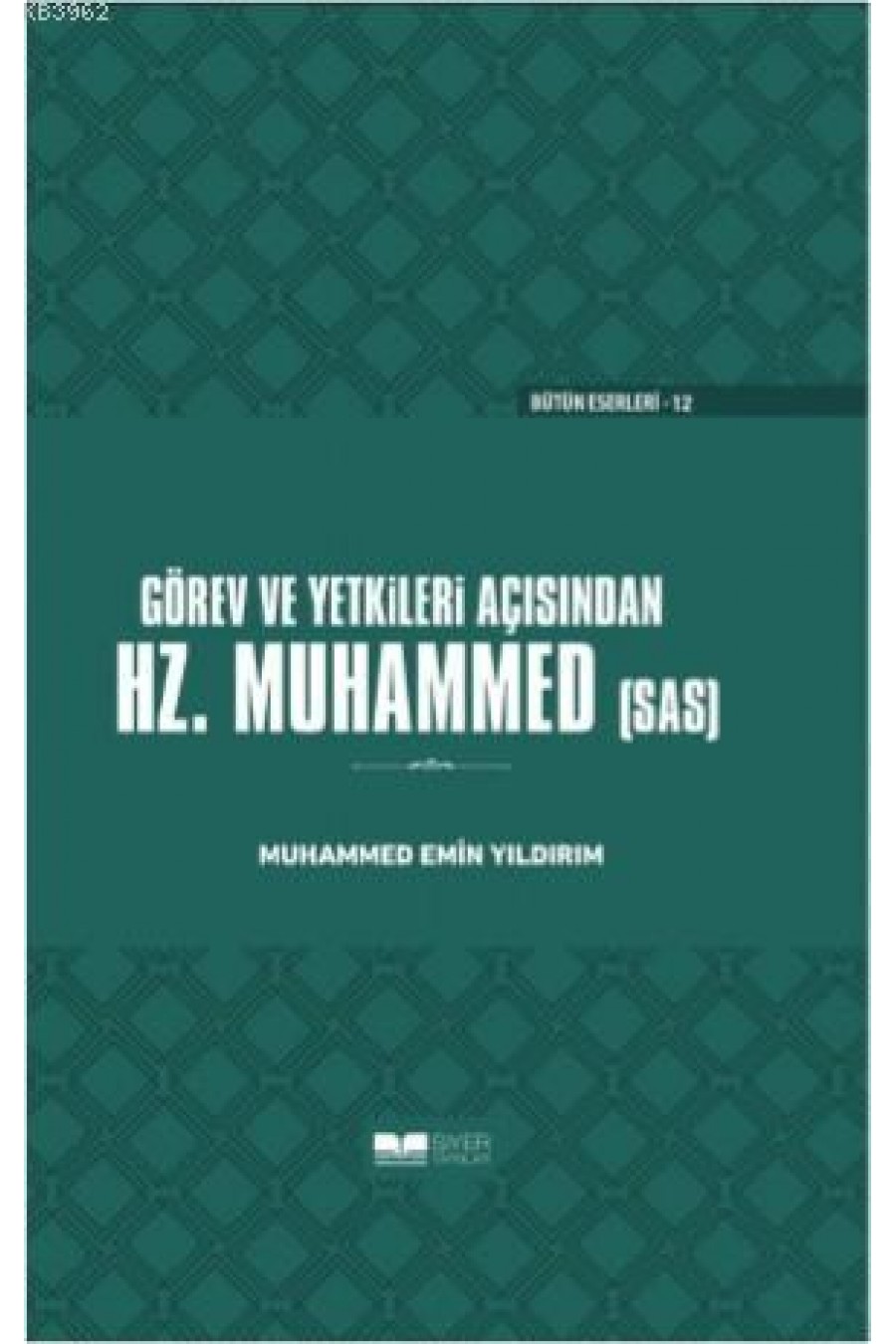 Görev ve Yetkileri Açısından Hazreti Peygamber