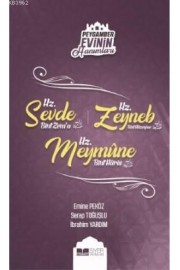 Hz. Sevde Bint Zem'a - Hz. Zeynep Bint Hüzeyma - Hz. Meymüne Bint Haris; Peygamber Evinin Hanımları - 4