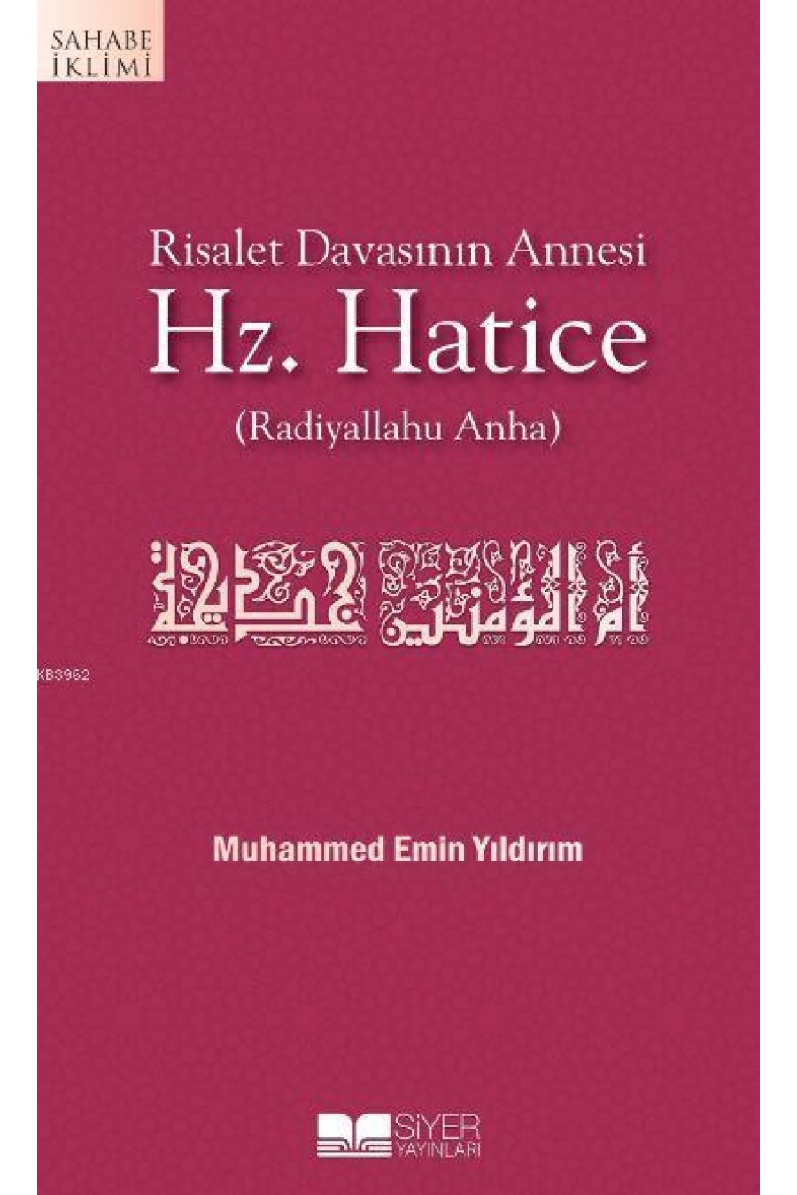 Risalet Davasının Annesi Hz. Hatice