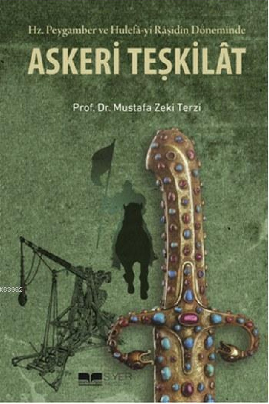 Askeri Teşkilat; Hz.Peygamber ve Hulefa'yi Raşidin Döneminde