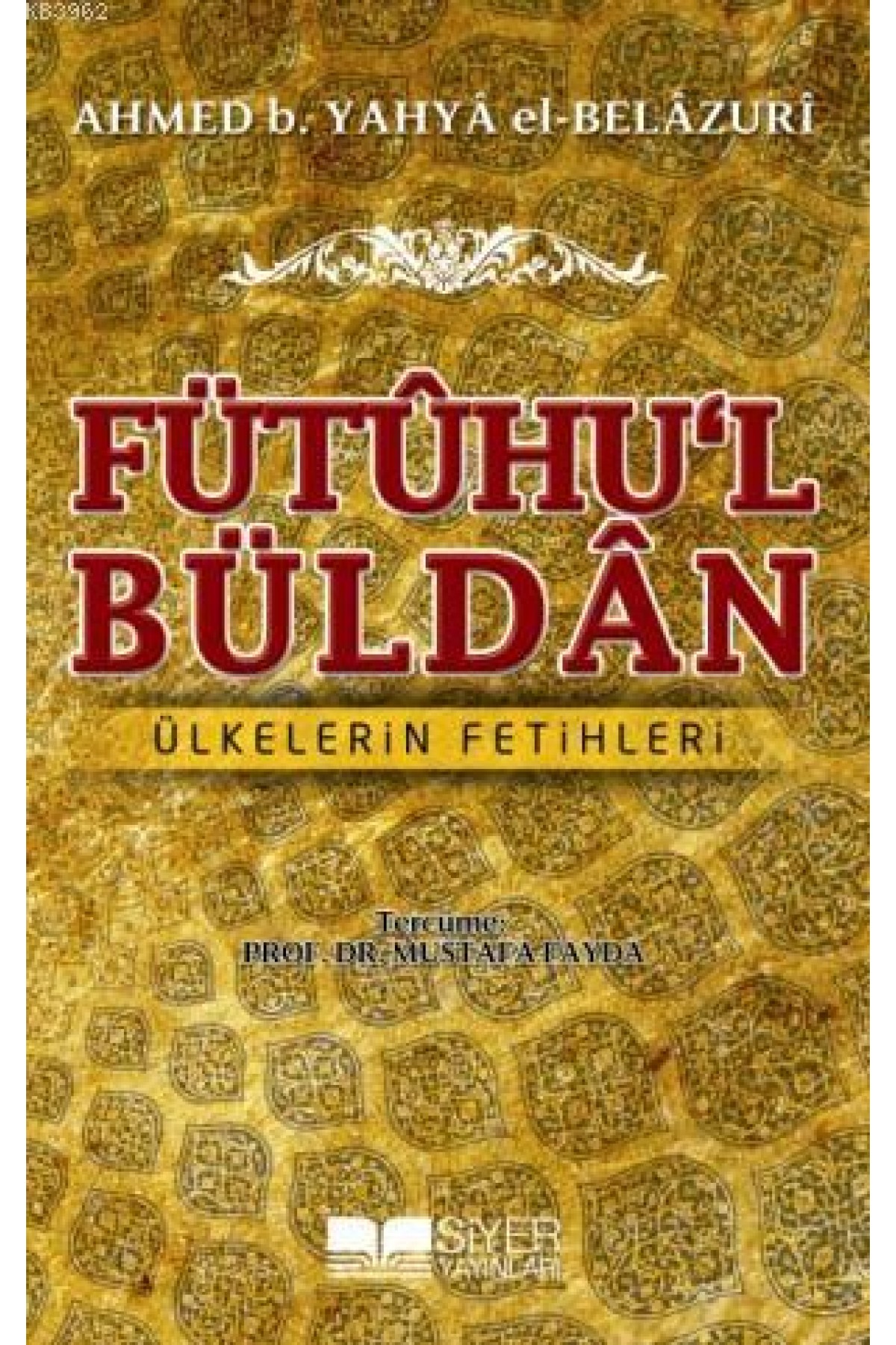 Fütûhu'l Büldân; Ülkelerin Fetihleri